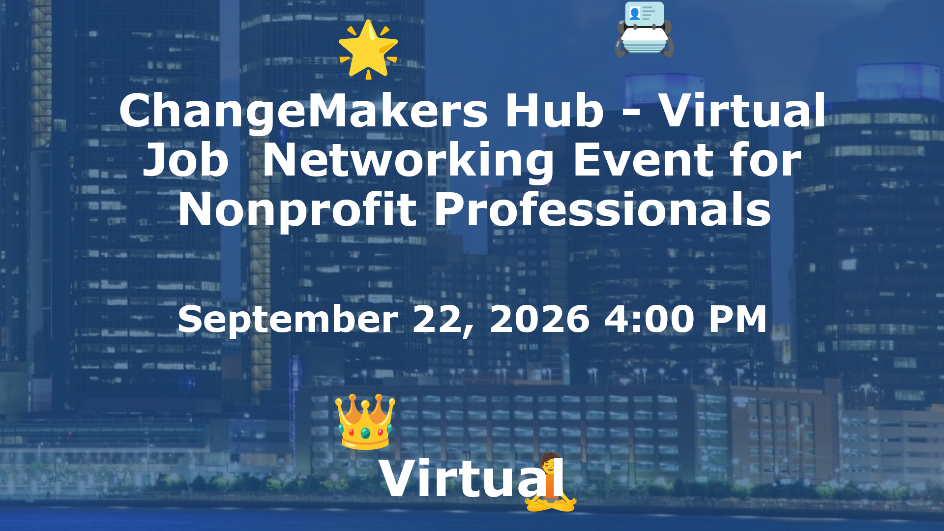 ChangeMakers Hub - Virtual Job  Networking Event for Nonprofit Professionals event image